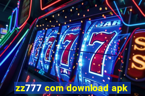 zz777 com download apk